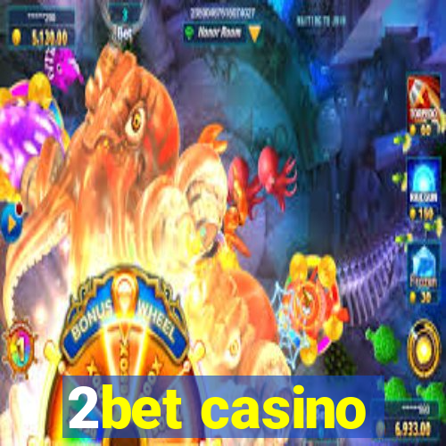 2bet casino